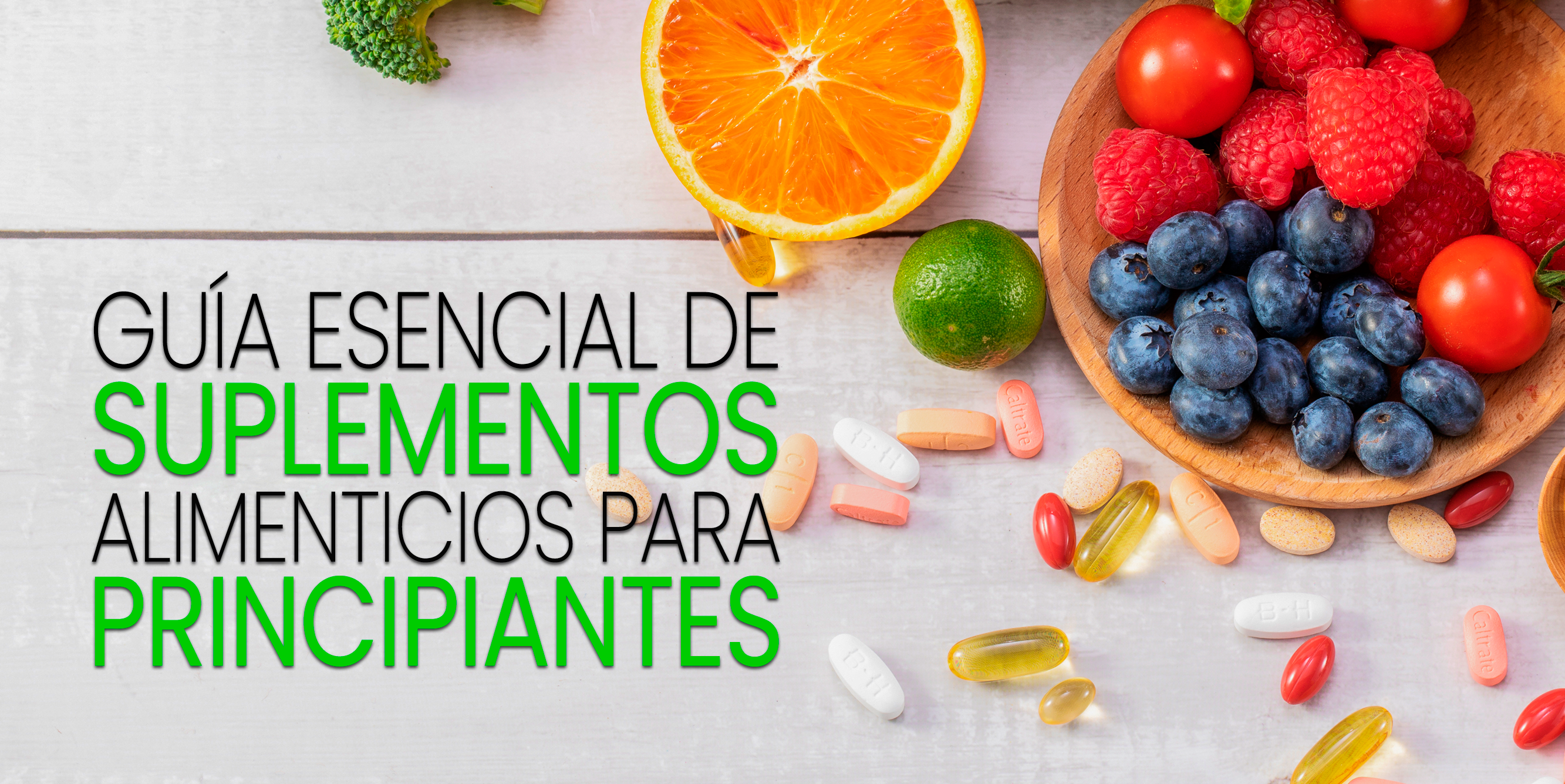 Guía esencial de suplementos alimenticios para principiantes